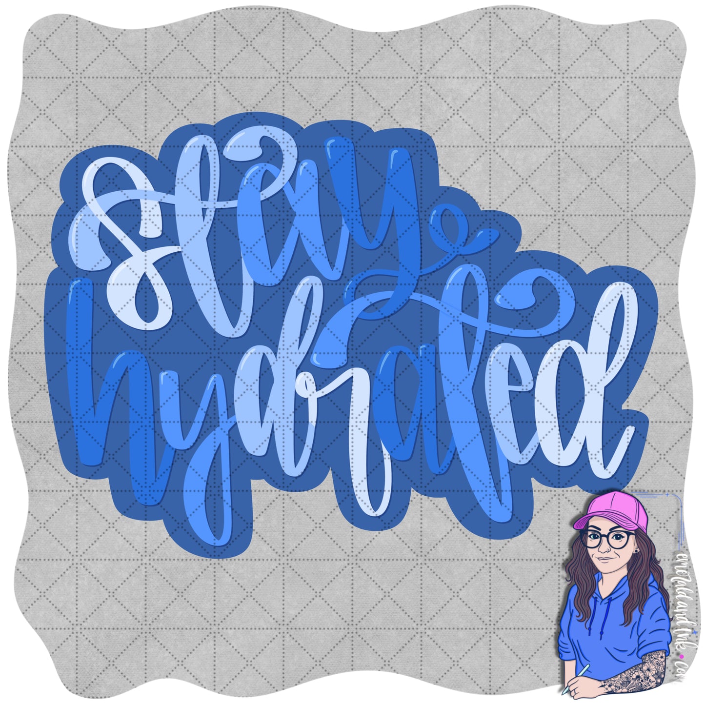 Stay Hydrated Hand Lettered PNG