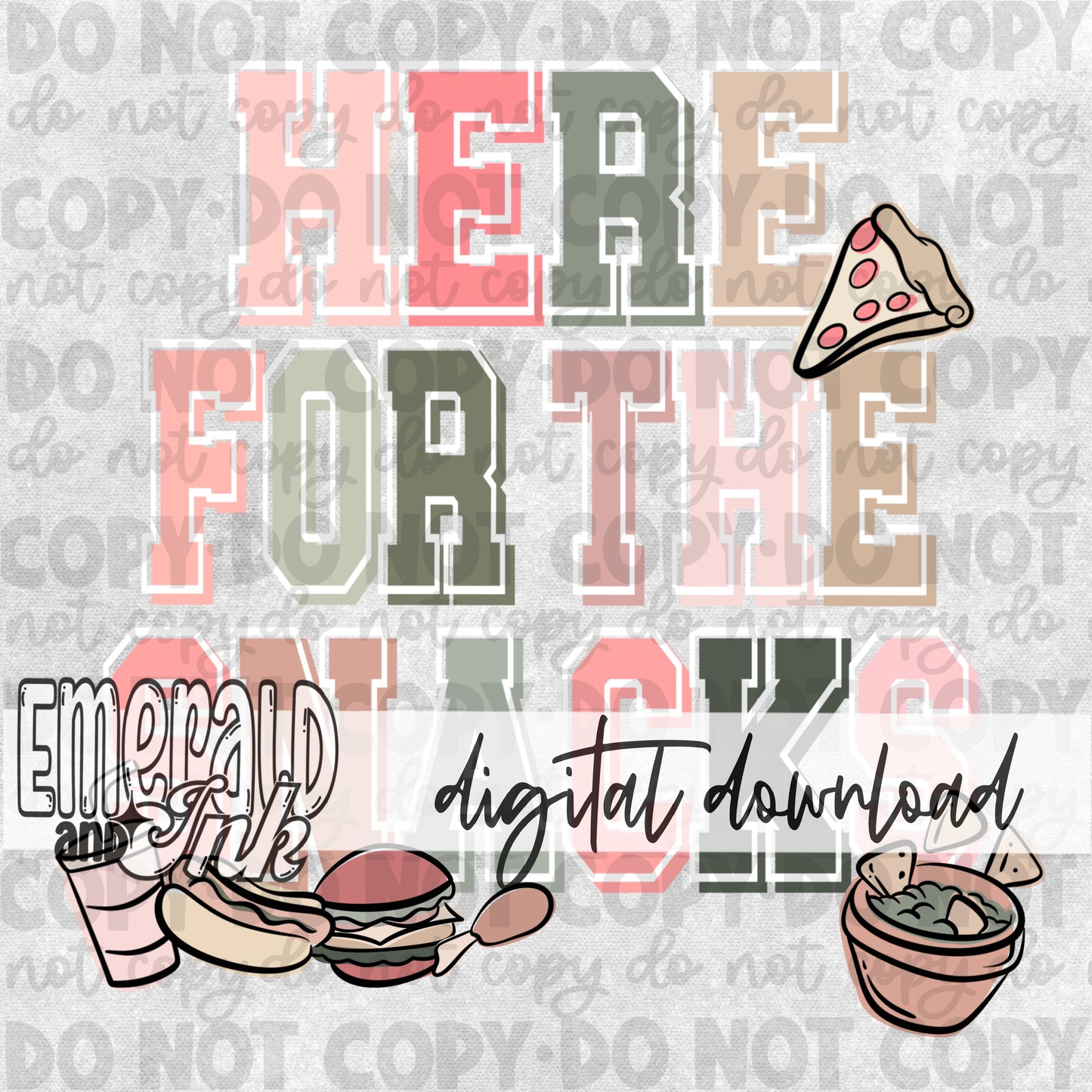 Here For The Snacks Digital Download