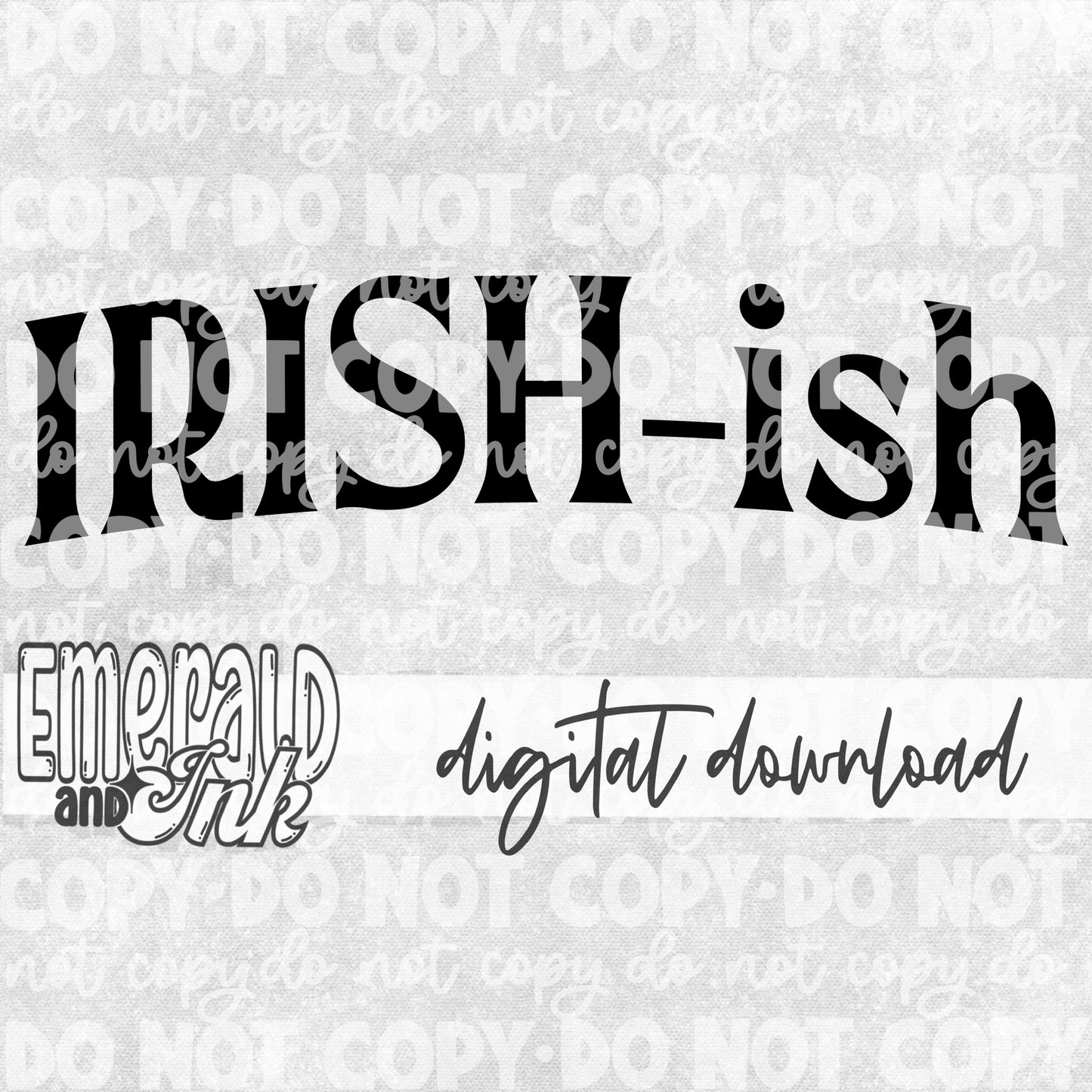 IRISH-ish Digital Download (3 Files)