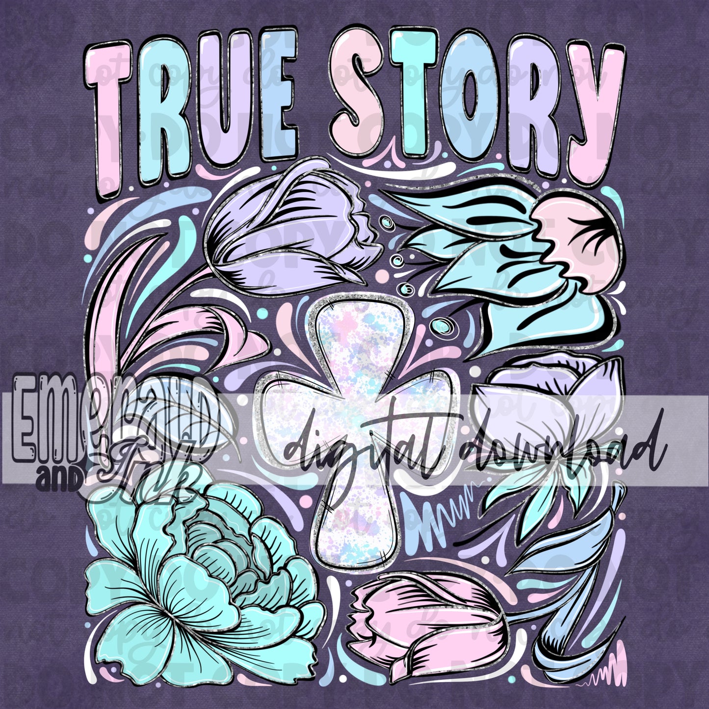 True Story Easter Hand Drawn Doodle Flowers & Cross Digital Download