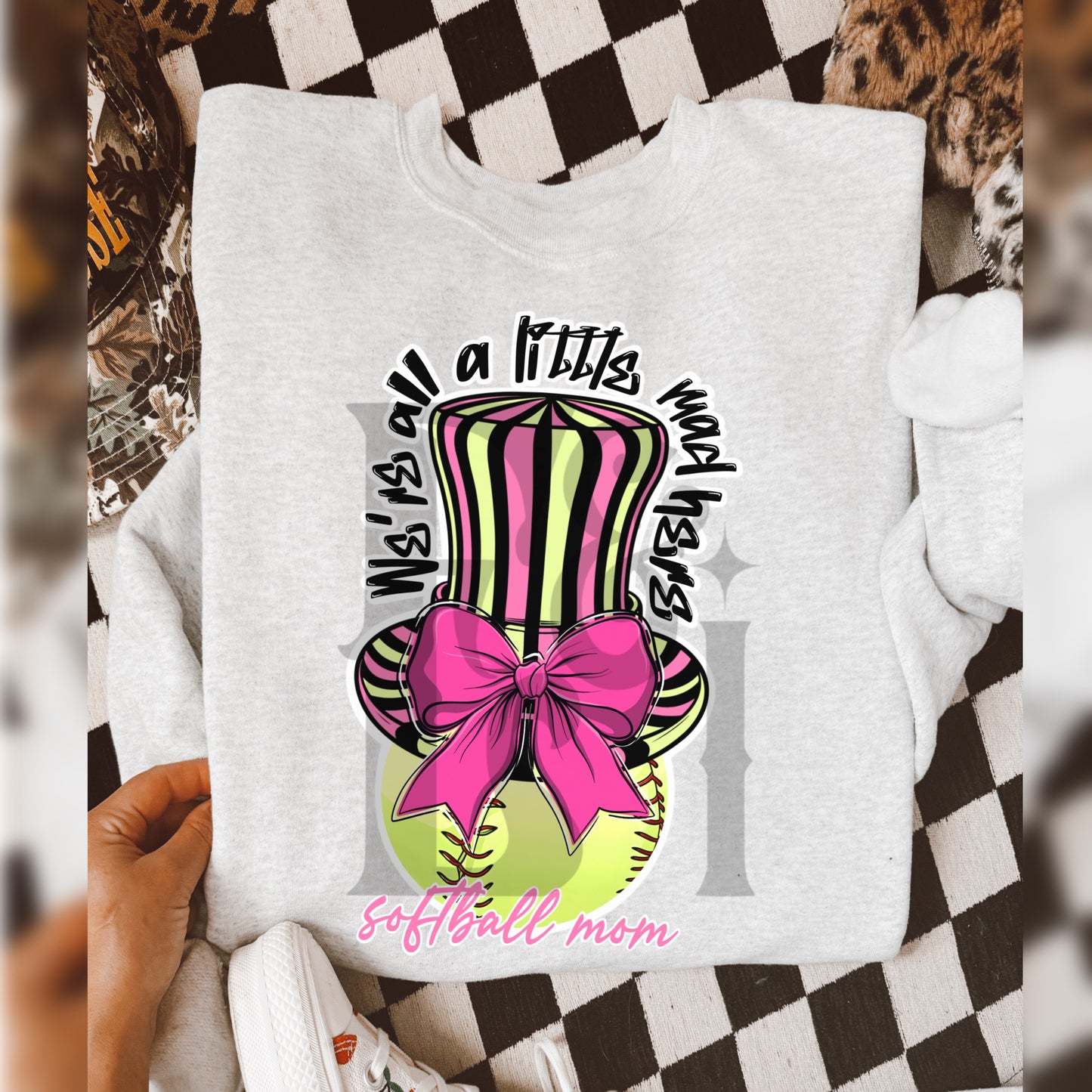 We’re All A Little Mad Here Softball Mom - Digital Download