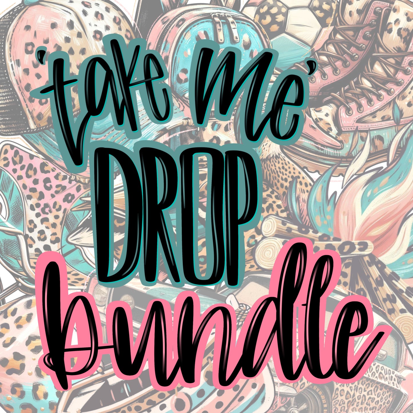 ‘TAKE ME’ Digital Design Bundle (LIMITED QTS)