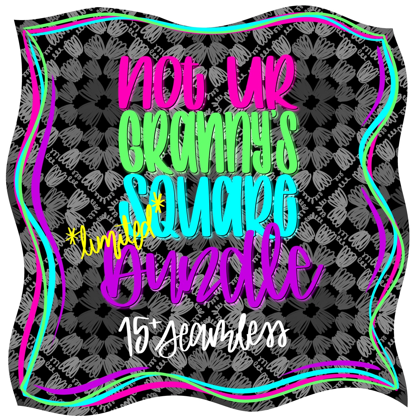 NOT UR GRANNY’S SQUARE Seamless Bundle