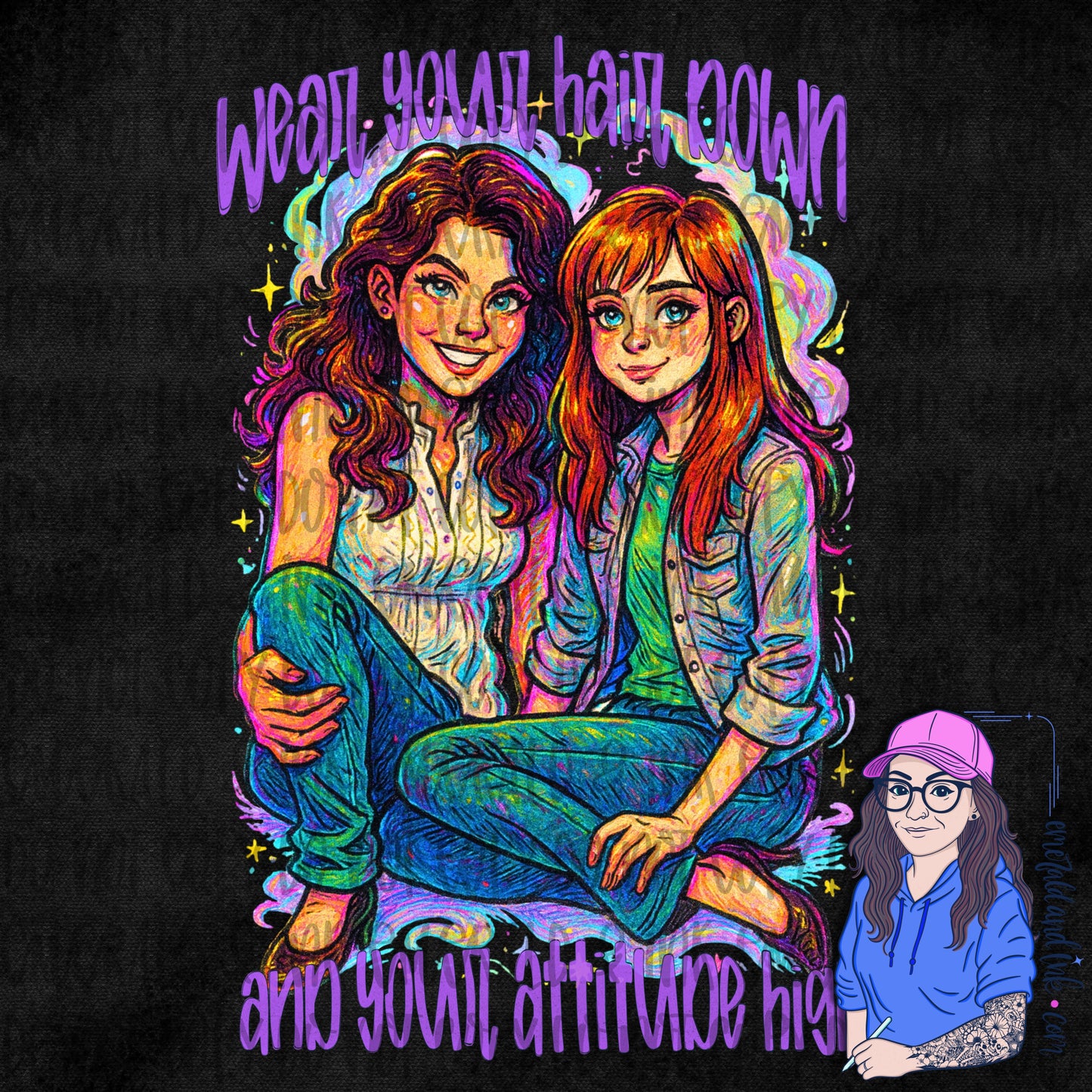Gilmore Girls Wear Your Hair Down & Your Attitude High Doodle PNG Digital Design