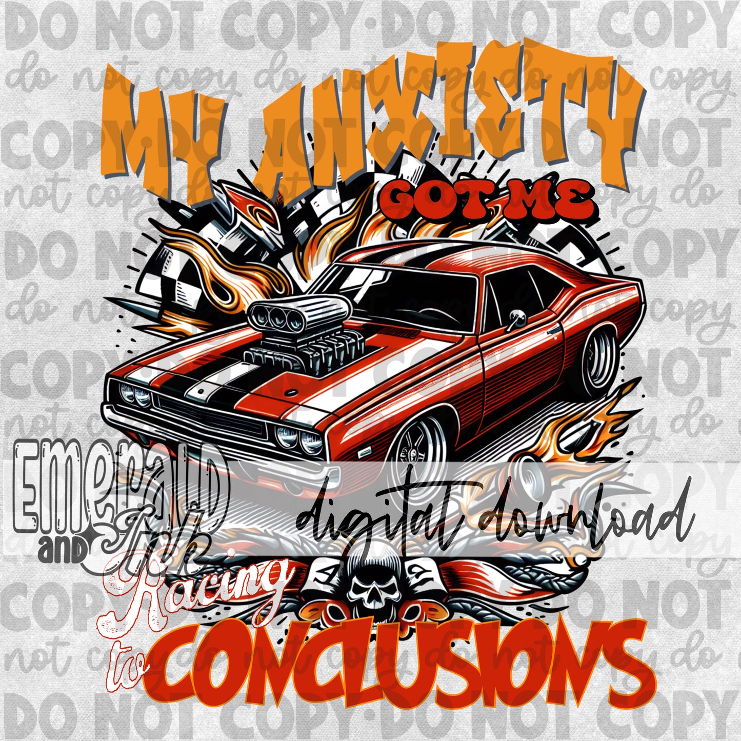 My Anxiety Got Me Racing to Conclusions Digital Download