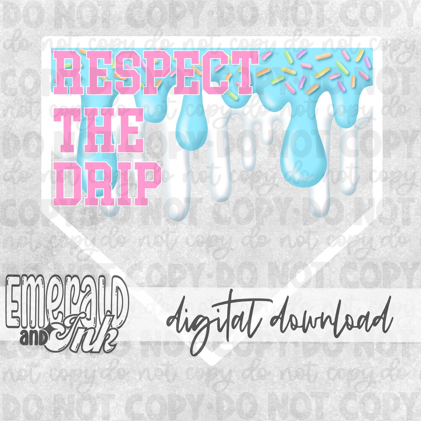 Respect The Drip Digital Download - Cotton Candy White Homeplate