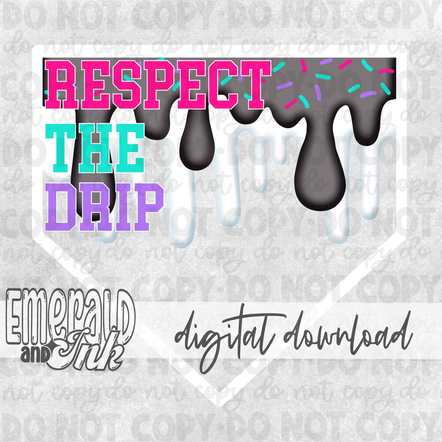 Respect The Drip Digital Download - Pink/Turq/Purple Homeplate