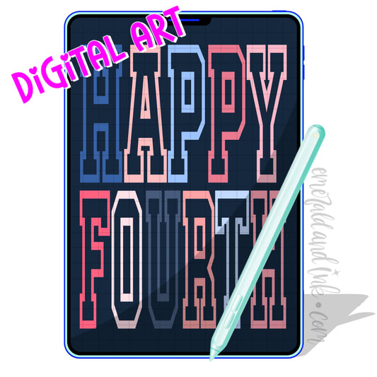HAPPY FOURTH Varsity - Digital Download