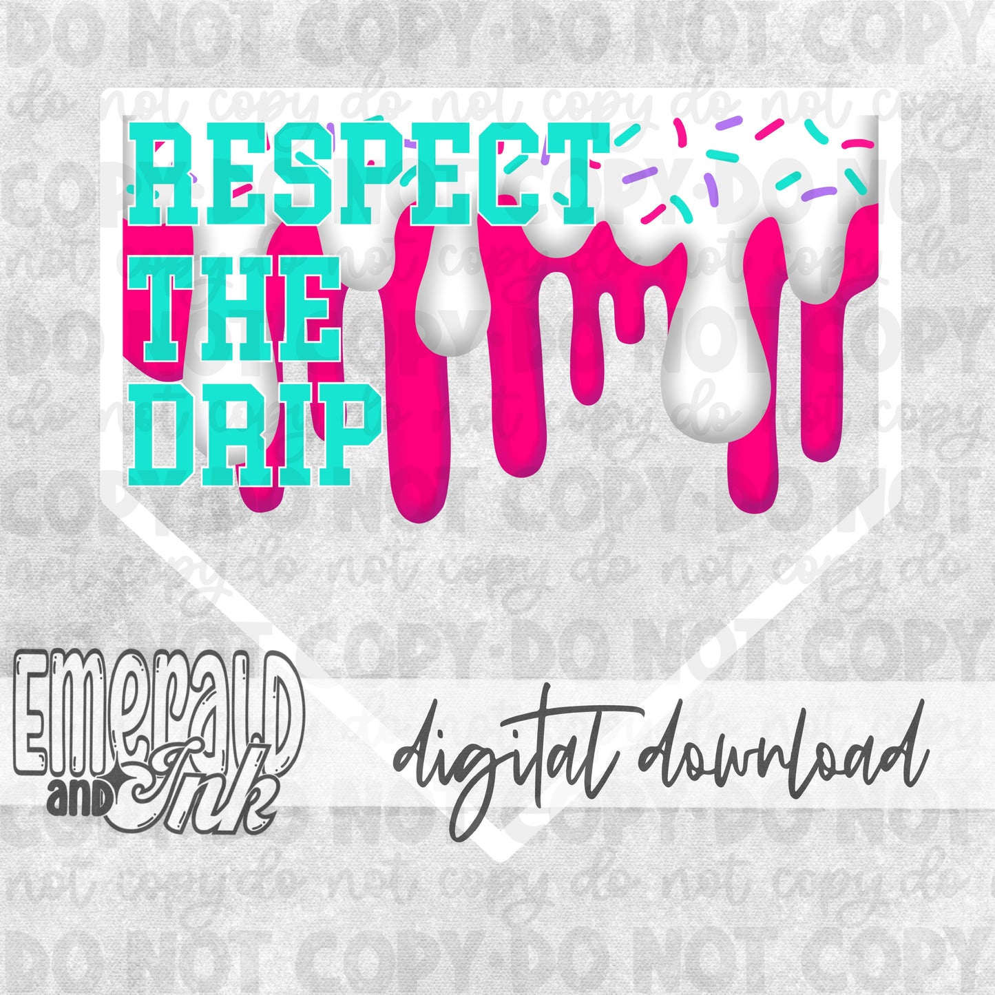 Respect The Drip Digital Download -  Hot Pink/Turq Homeplate