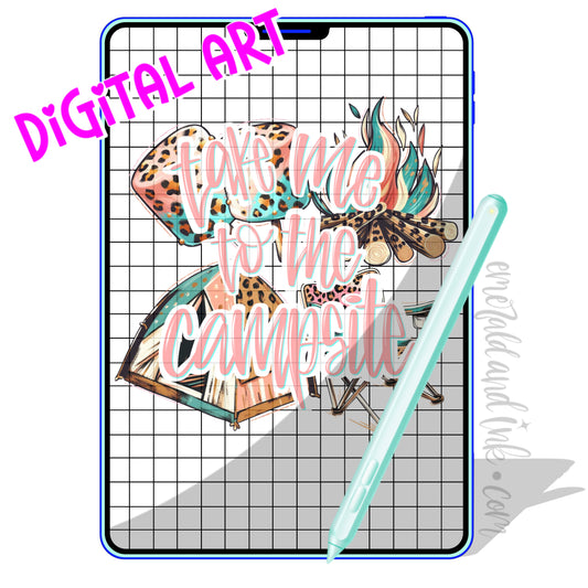 TAKE ME TO THE CAMPSITE - Digital Download