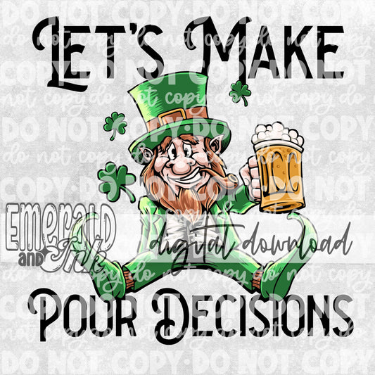 Lets Make Pour Decisions Drunk Leprechaun Digital Download