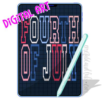 FOURTH OF JULY Varsity - Digital Download