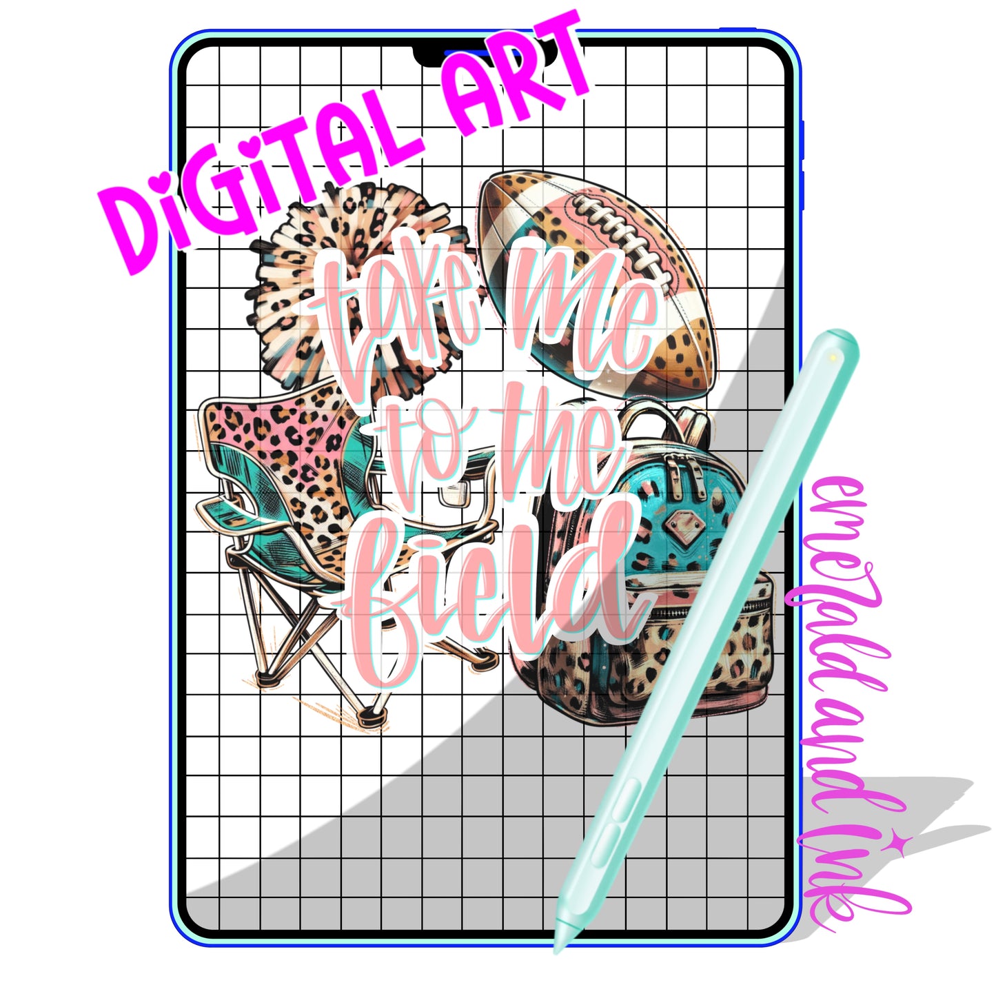 TAKE ME TO THE FIELD (football) - Digital Download