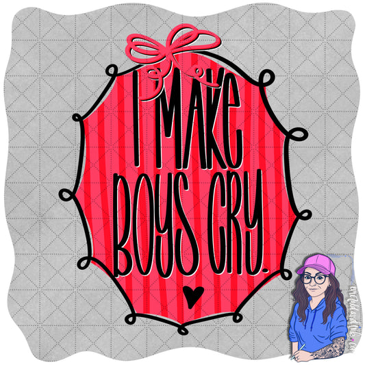 I Make Boys Cry Anti-Vday PNG