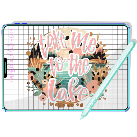 TAKE ME TO THE LAKE - Digital Download