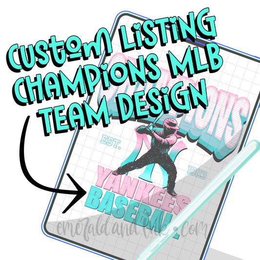 CHAMPIONS Majors Baseball Digital Design *Your Majors Team Choice*