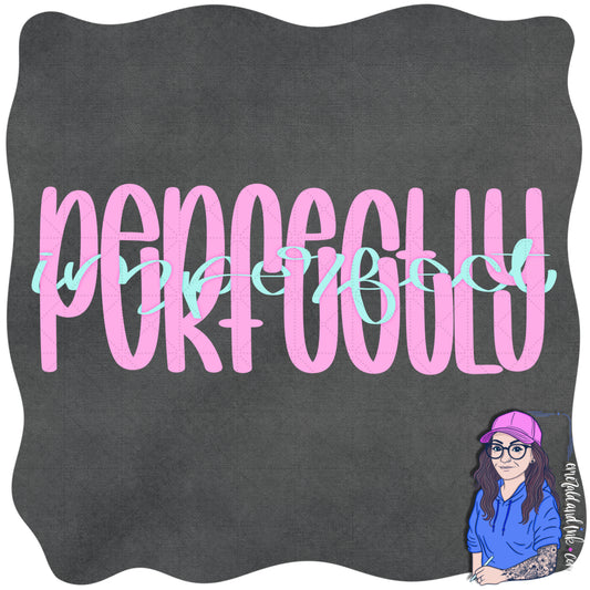 Perfectly Imperfect PNG