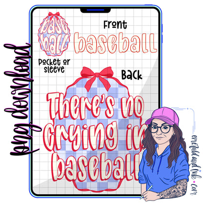 There’s No Crying In Baseball Set - PNG Files