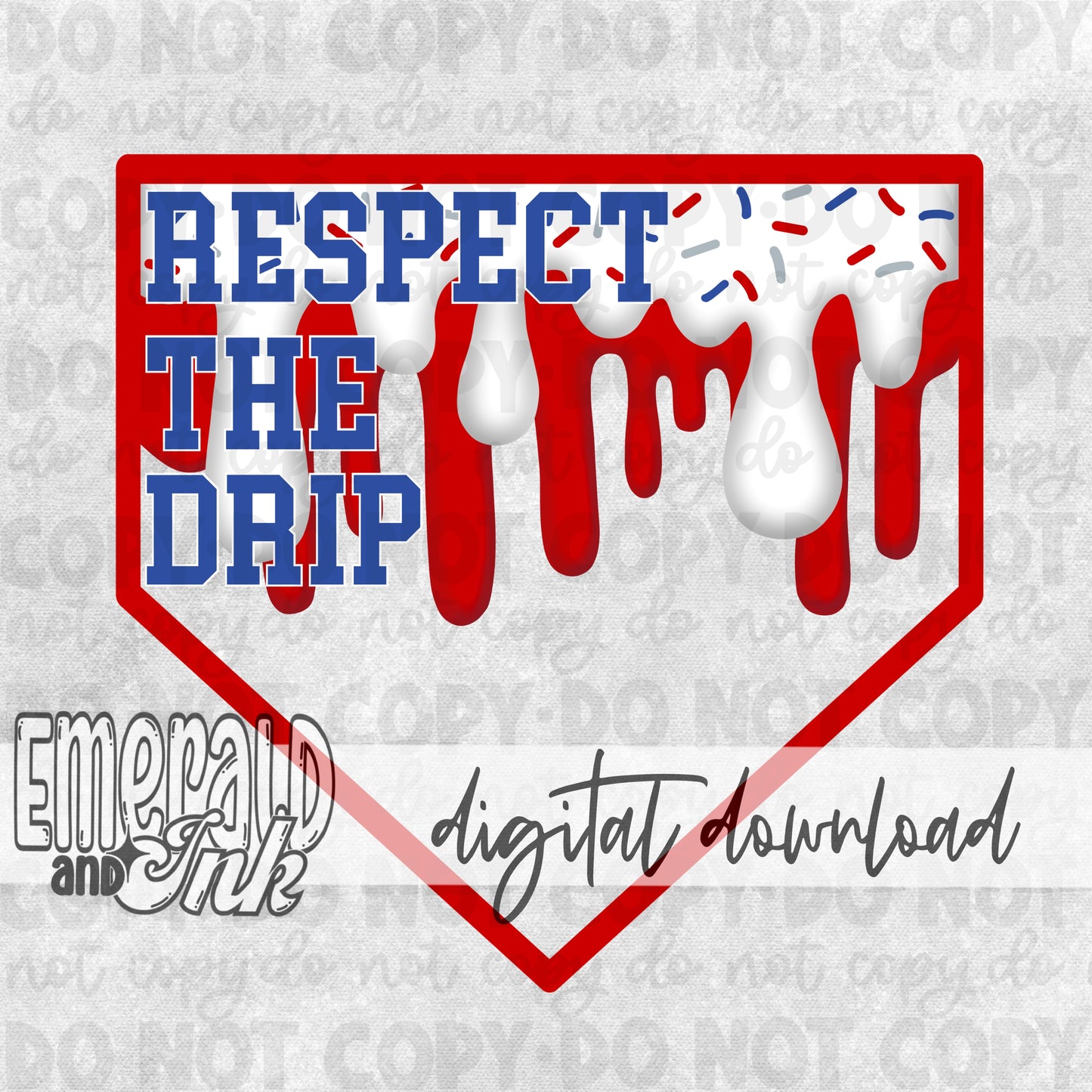 Respect The Drip Digital Download -  Patriotic Red Homeplate