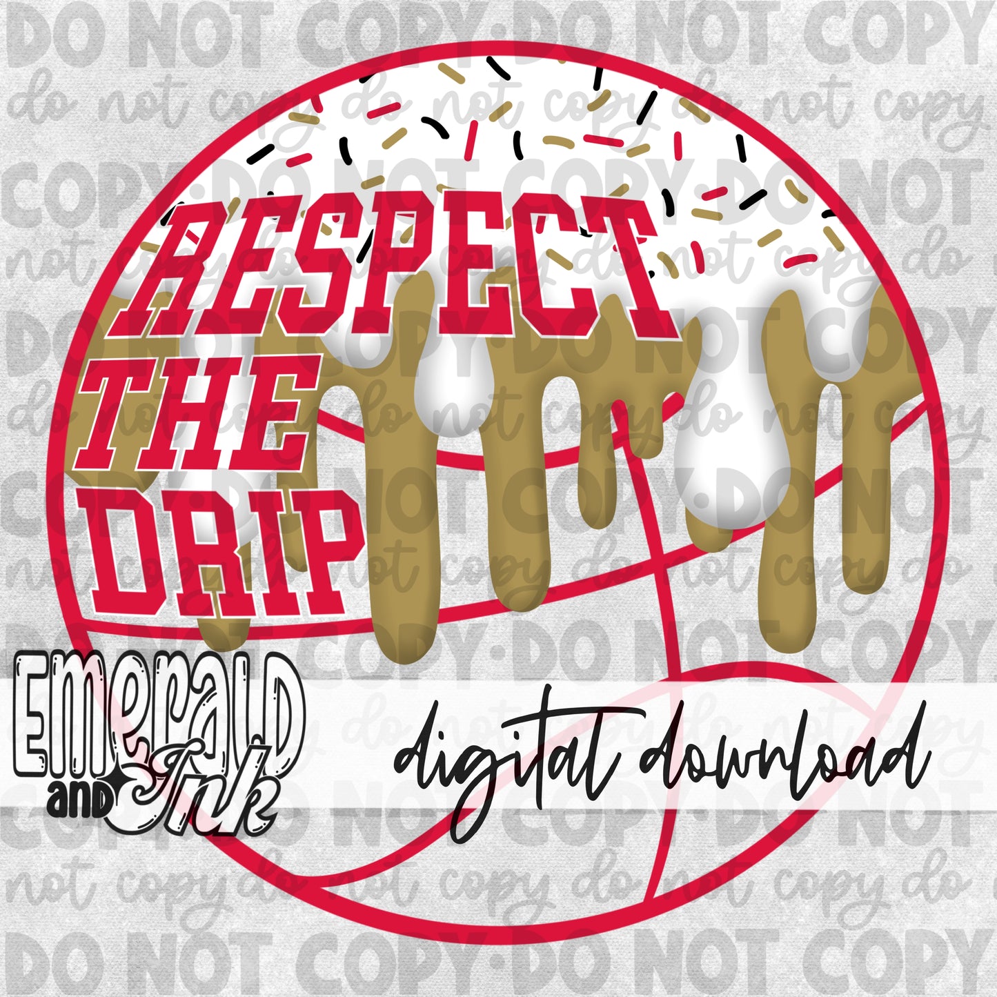 Respect The Drip Digital Download - Crimson/Vegas Gold Basketball