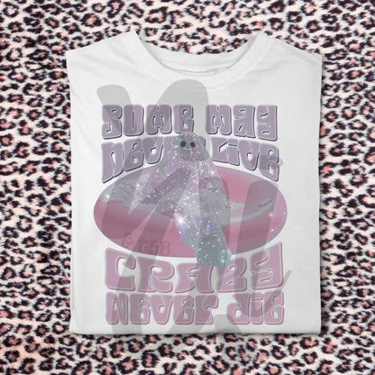 Some May Never Live & The Creative Never Die - PNG Digital Download