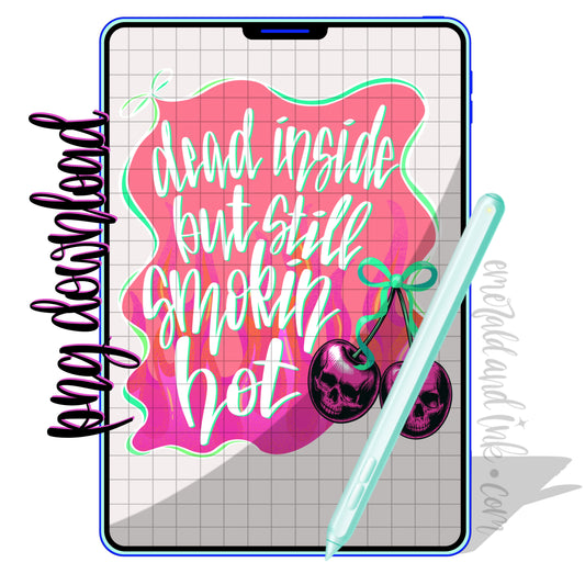 Dead Inside But Still Smokin Hot Emocore Skull Dark Vibes - PNG Digital Download