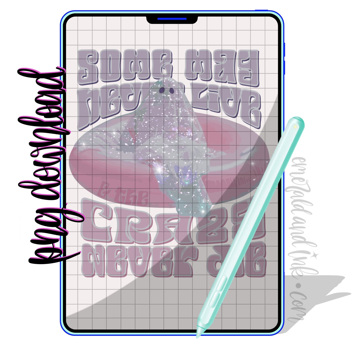 Some May Never Live & The Creative Never Die - PNG Digital Download