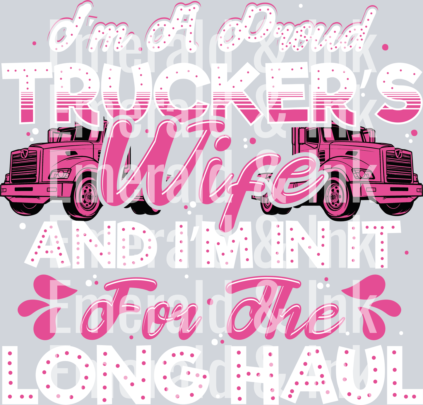 Truckers Wife DTF