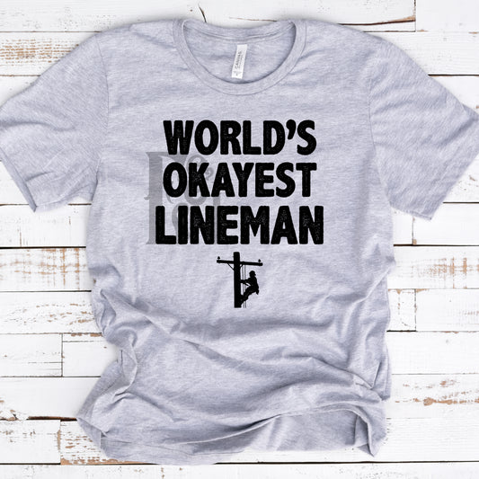 Worlds Okayest Lineman DTF Transfer