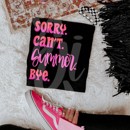 Sorry Cant Summer Bye Edgy Flames - PNG Digital Download